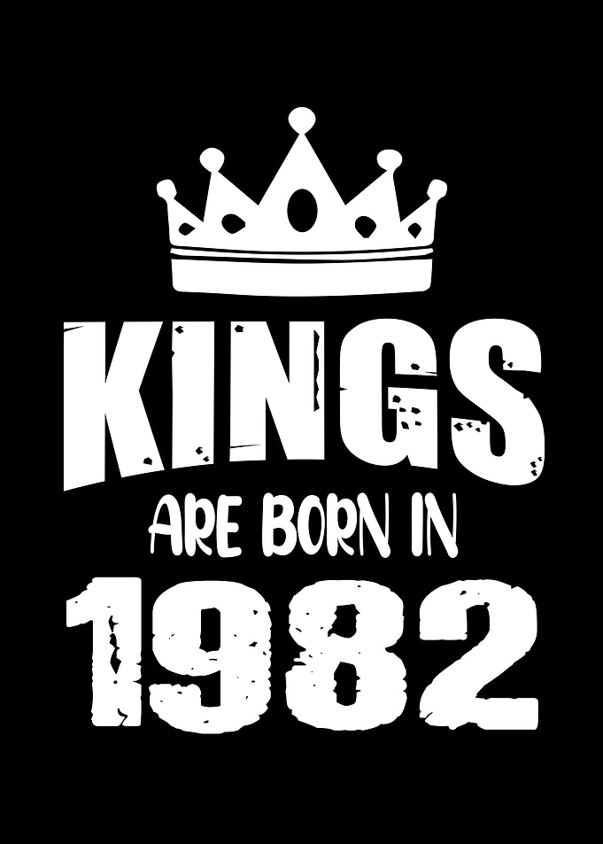 Kings Are Born In 1982