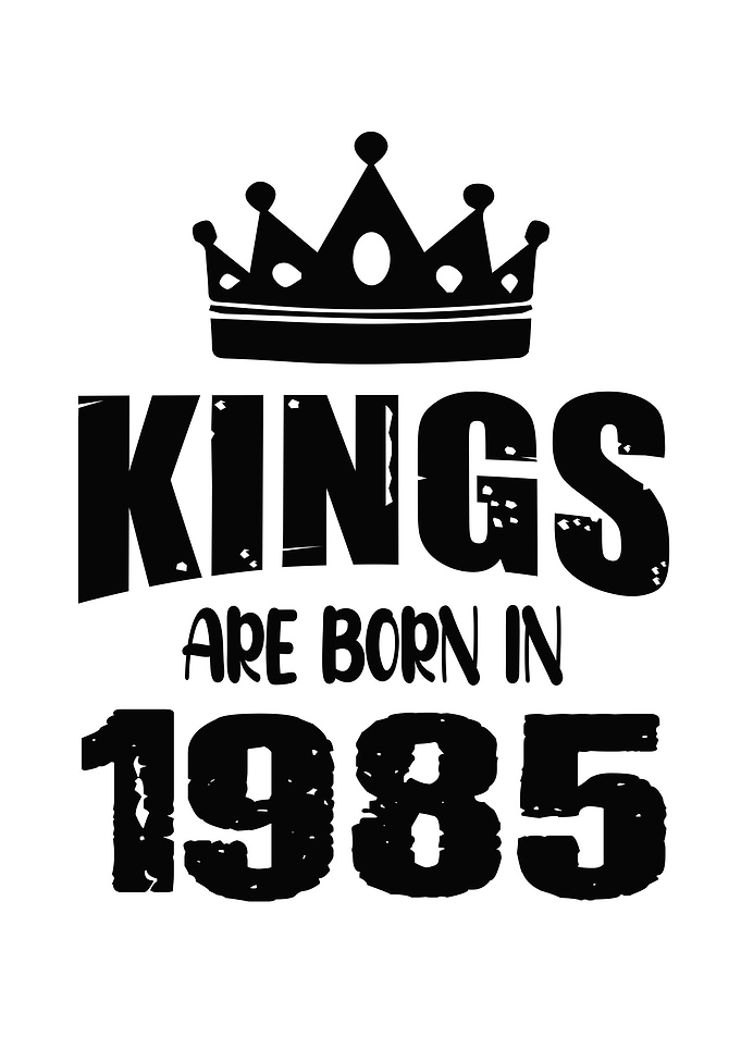 Kings Are Born In 1985