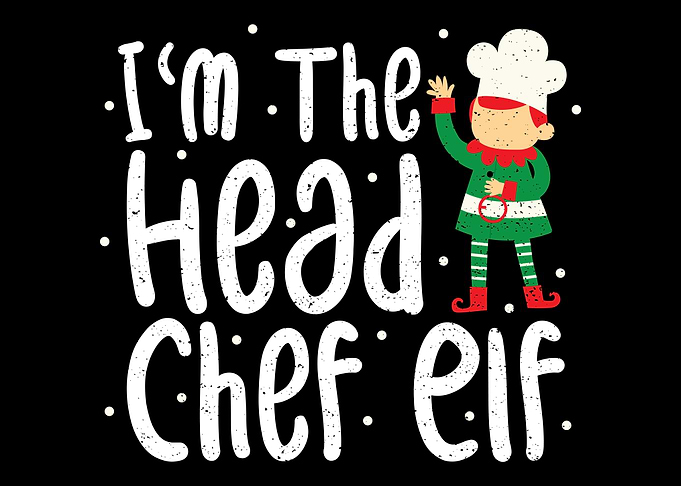 Im The Head Chef Elf
