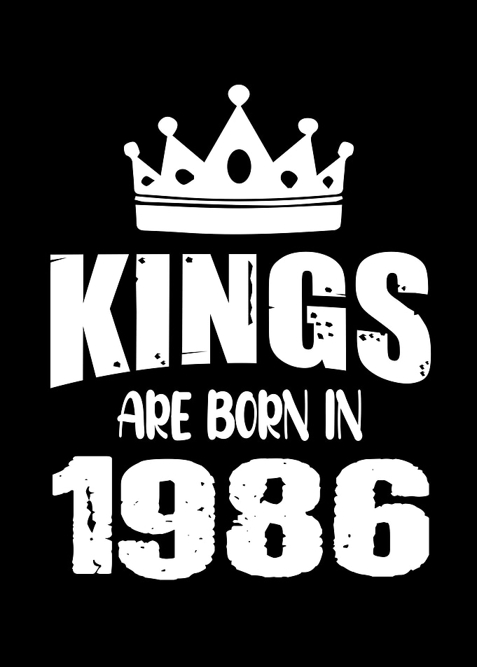 Kings Are Born In 1986