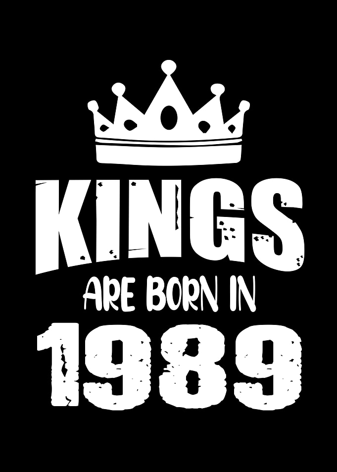 Kings Are Born In 1989