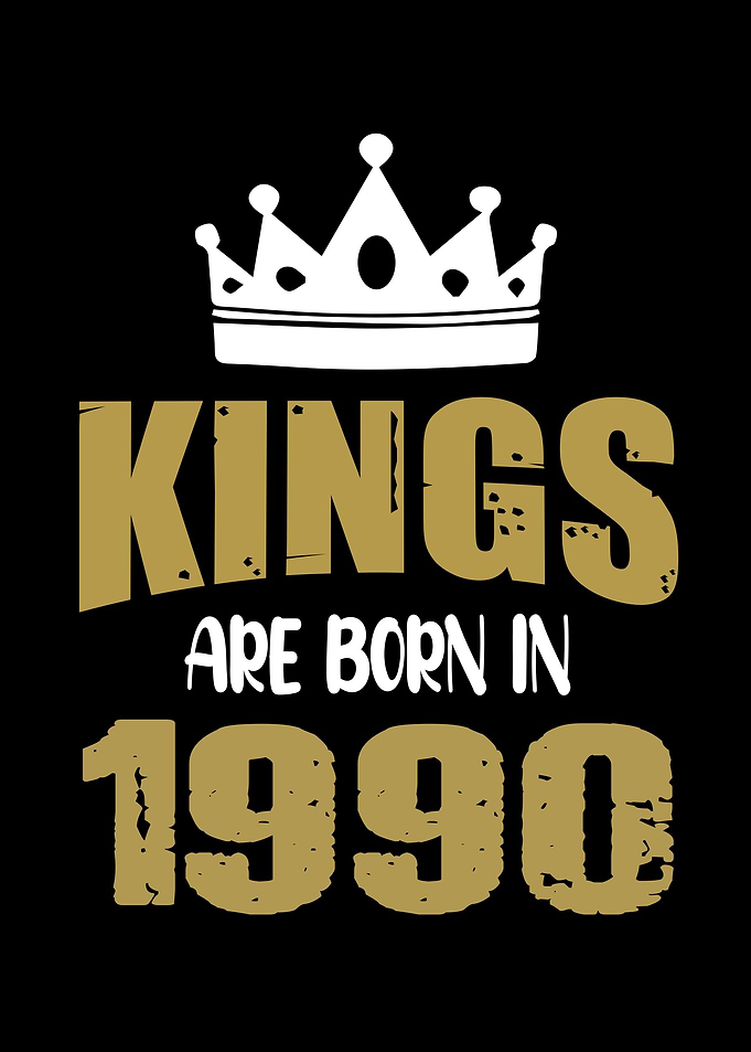 Kings Are Born In 1990