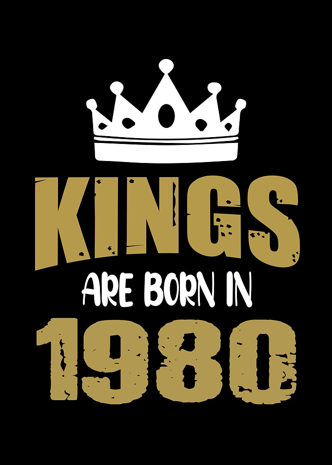 Kings Are Born In 1980