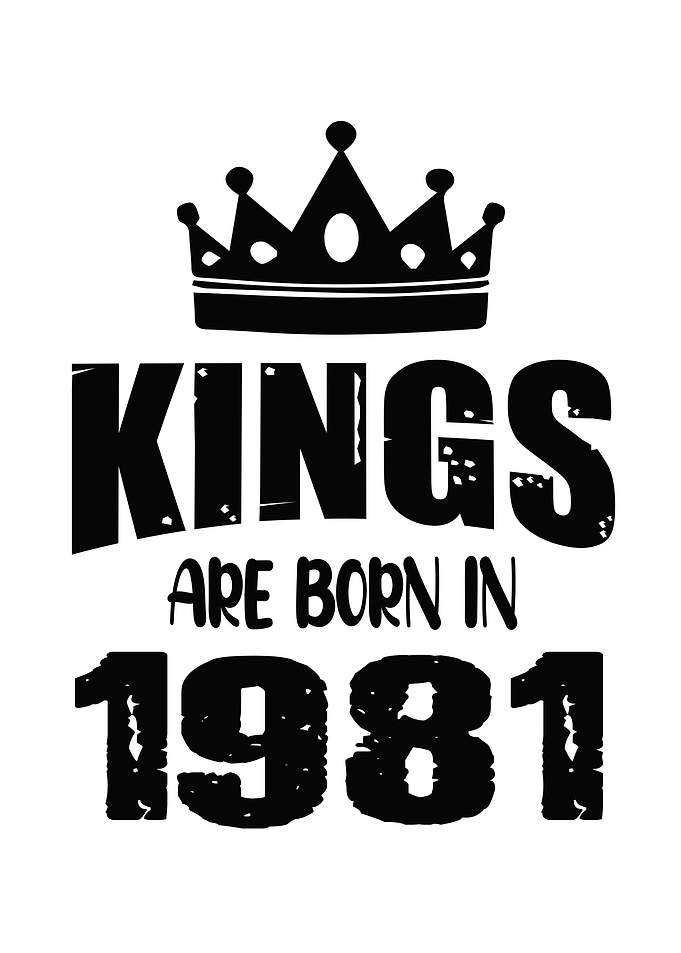 Kings Are Born In 1981