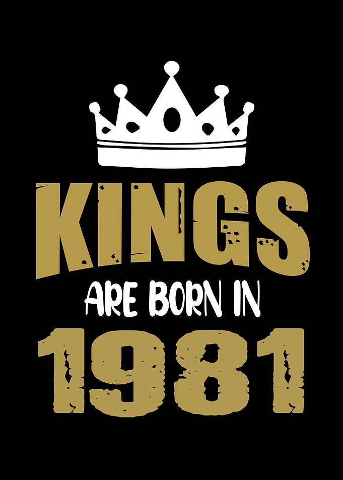 Kings Are Born In 1981