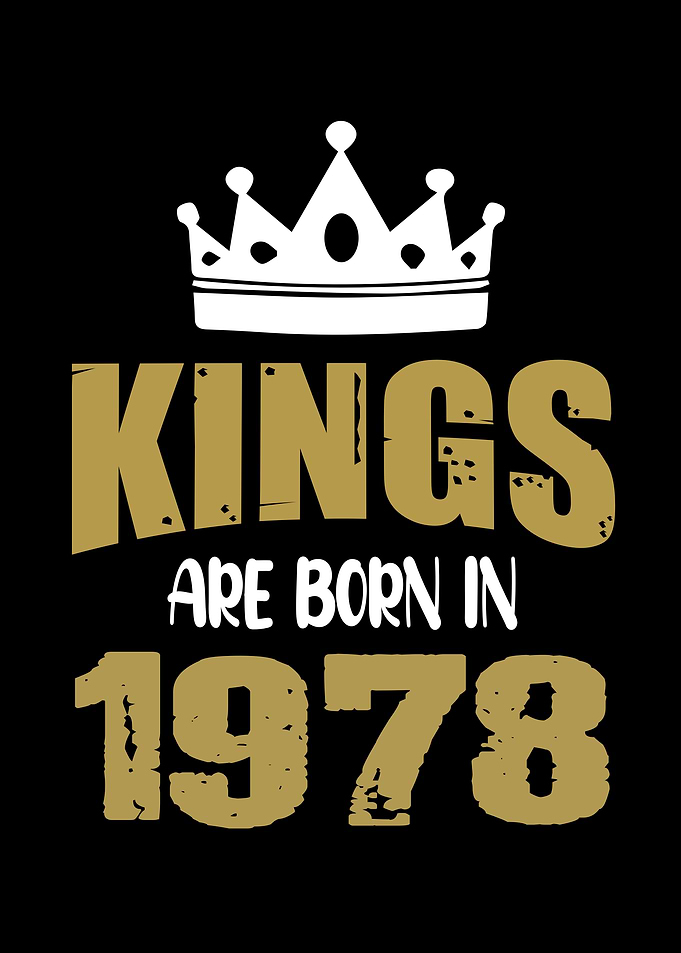 Kings Are Born In 1978