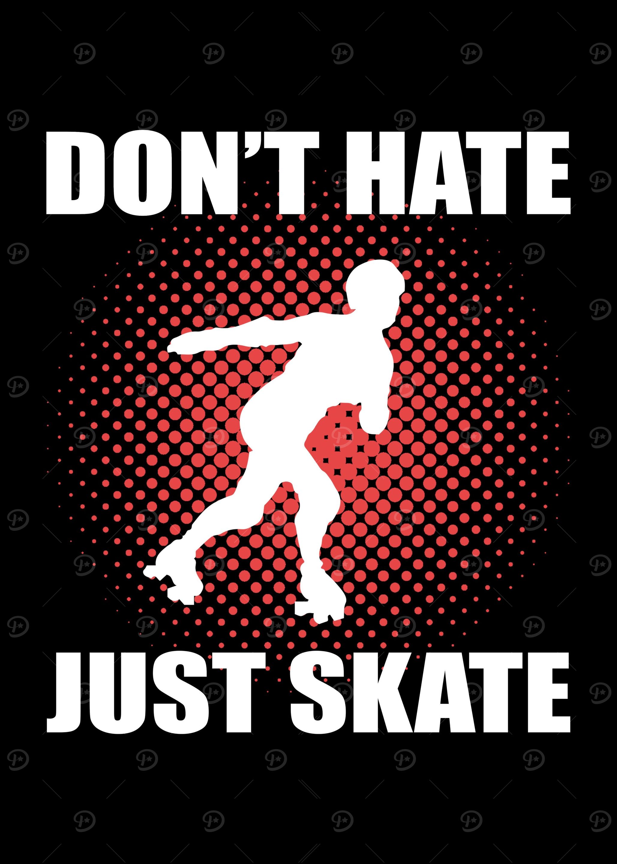 Dont Hate Roller Skate