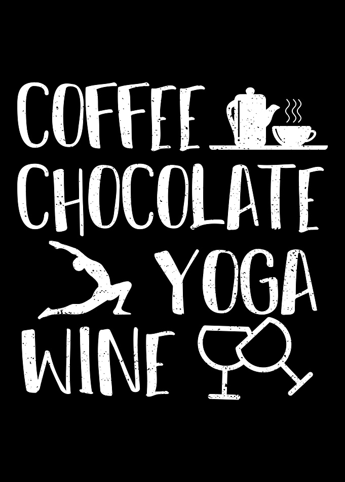 Coffee Chocolate Yoga Wine