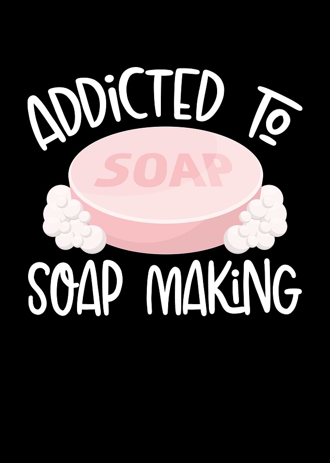 Addicted to soap making