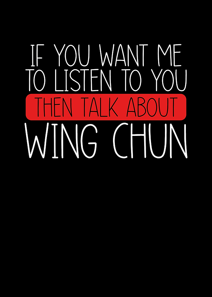 Then talk about wing chun