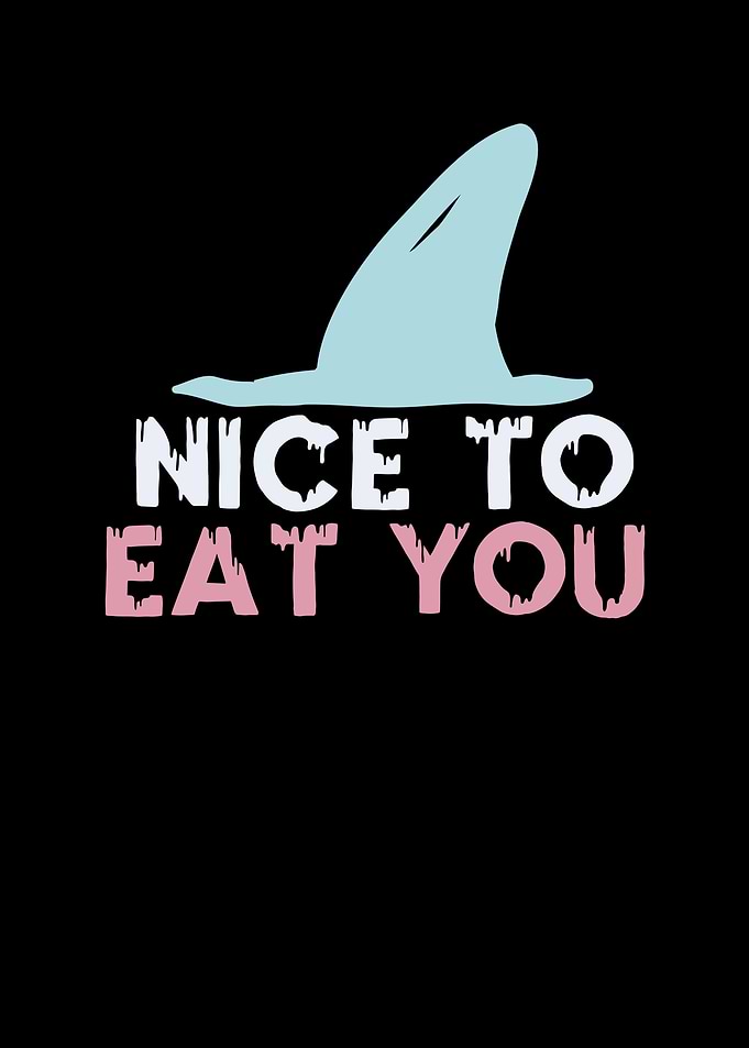 Shark Pun Nice To Eat You