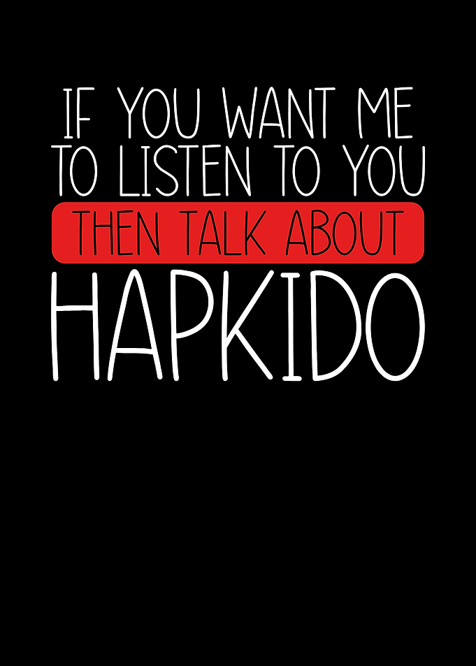 Then talk about hapkido ma