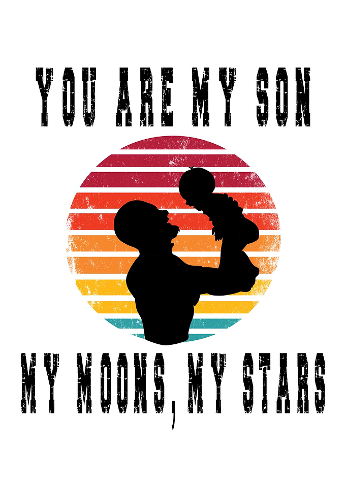 You Are My Son My Moons