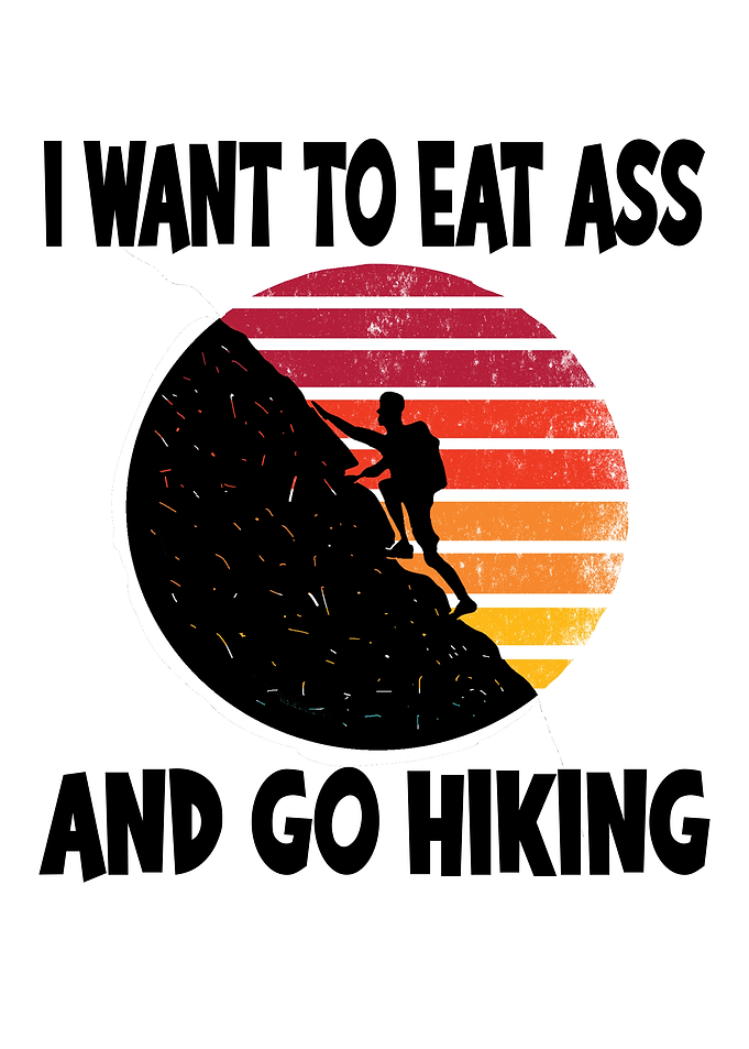 I Want To Eat Ass And Go