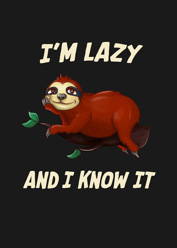 Lazy Sloth Funny Saying