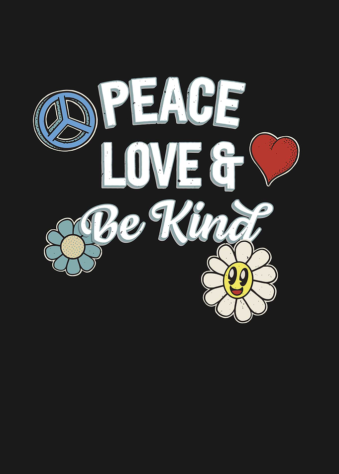 Peace Love And Kindness
