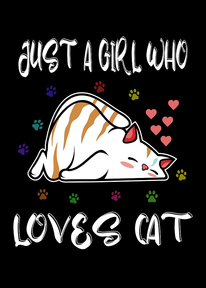Just A Girl Who Loves Cat