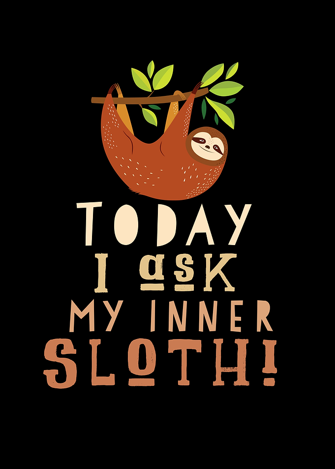 Sloth Saying Laziness