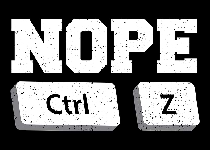 Nope Ctrl Z
