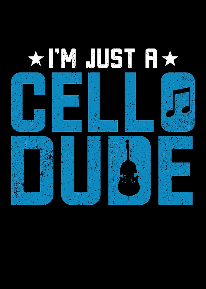 Im Just A Cello Dude