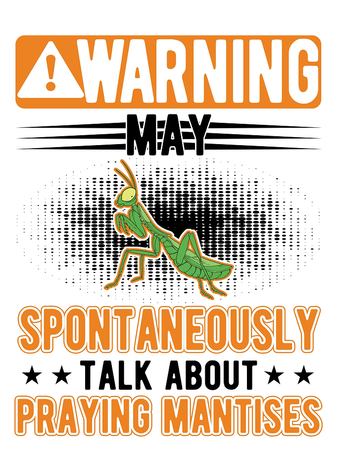 Warning Praying Mantis