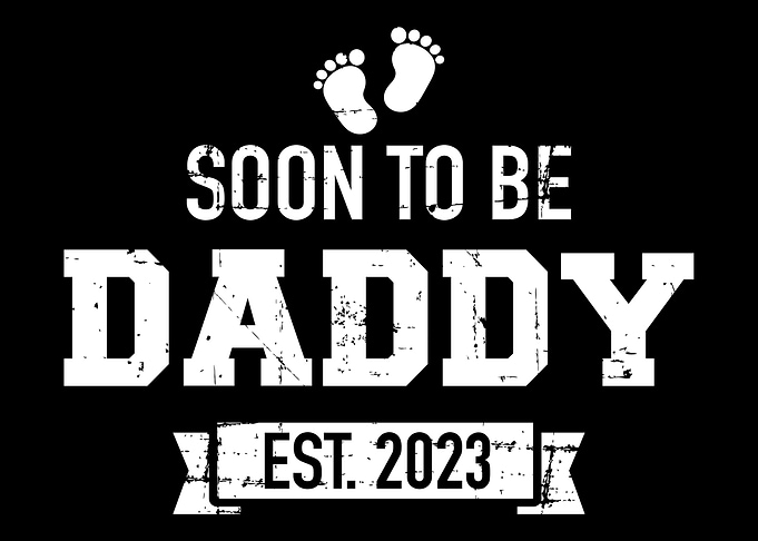 Soon to be daddy 2023 pre