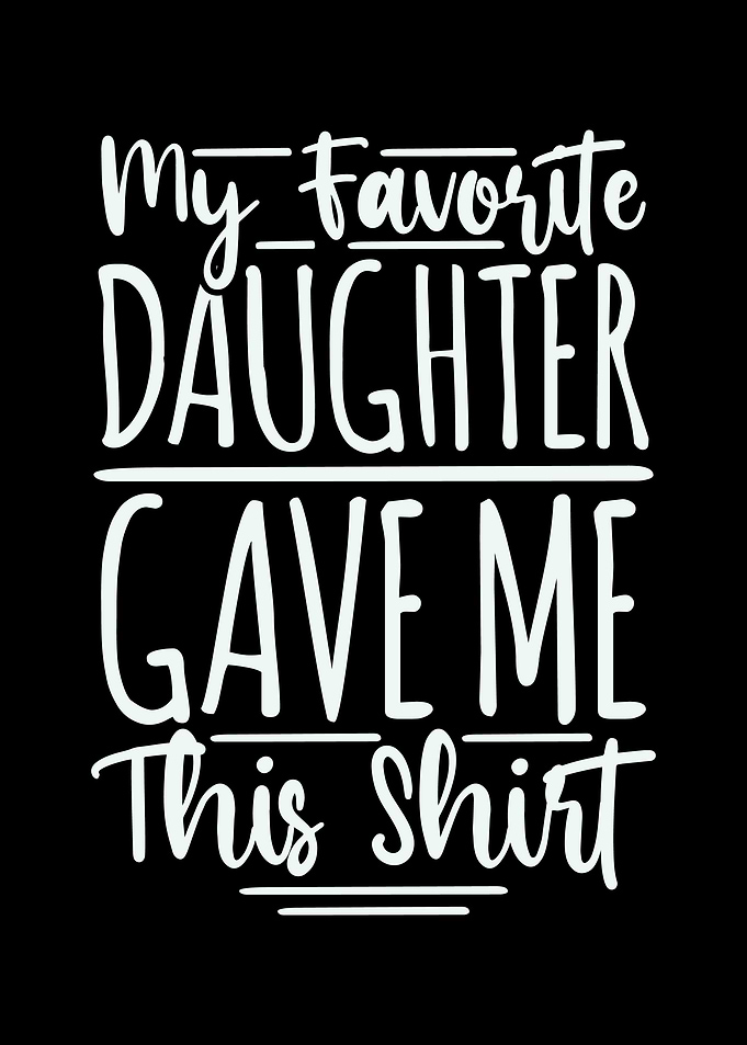 My Daughter Gave Me This
