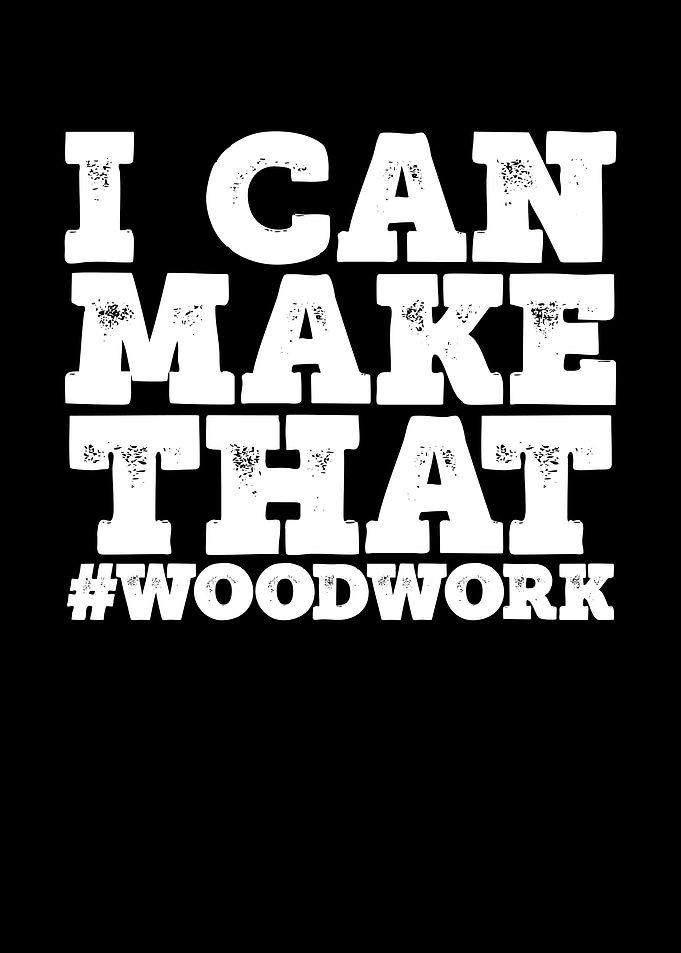 I can make that wood