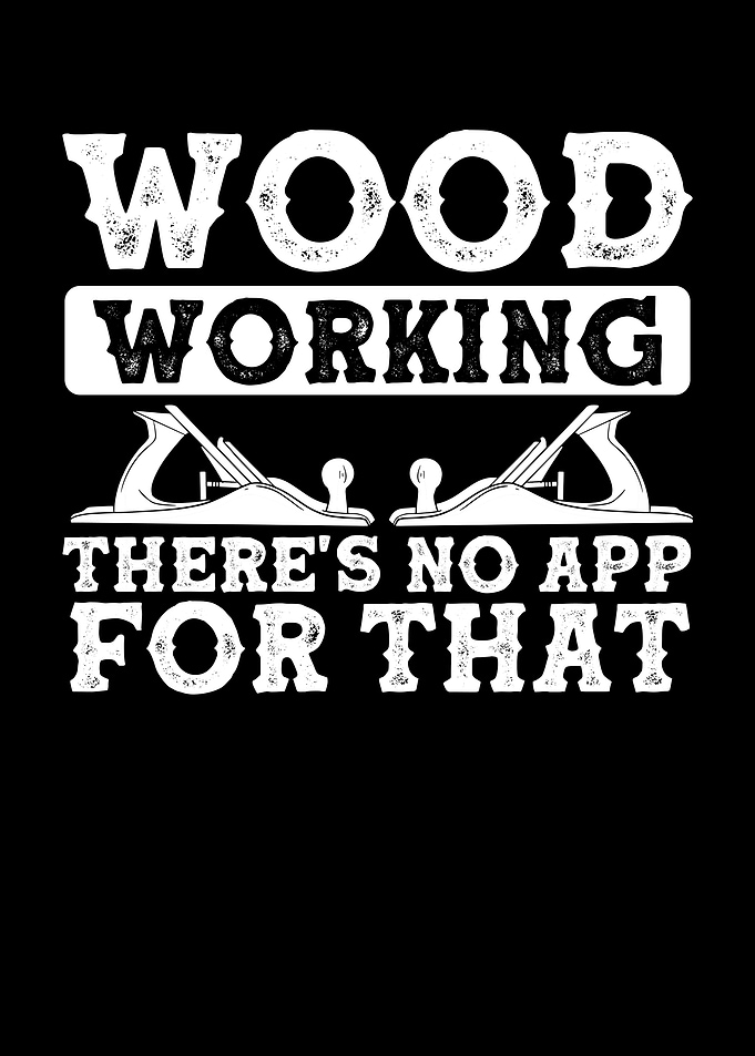 Wood working there is no a