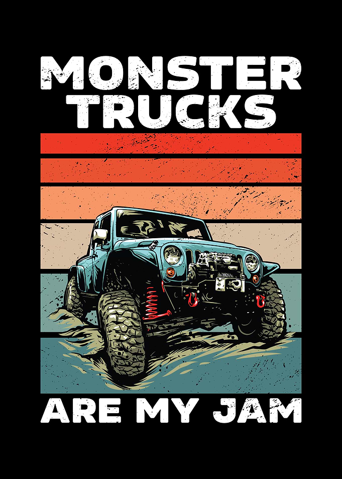 Monster Trucks Are My Jam