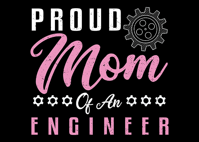 Proud Mom Of An Engineer