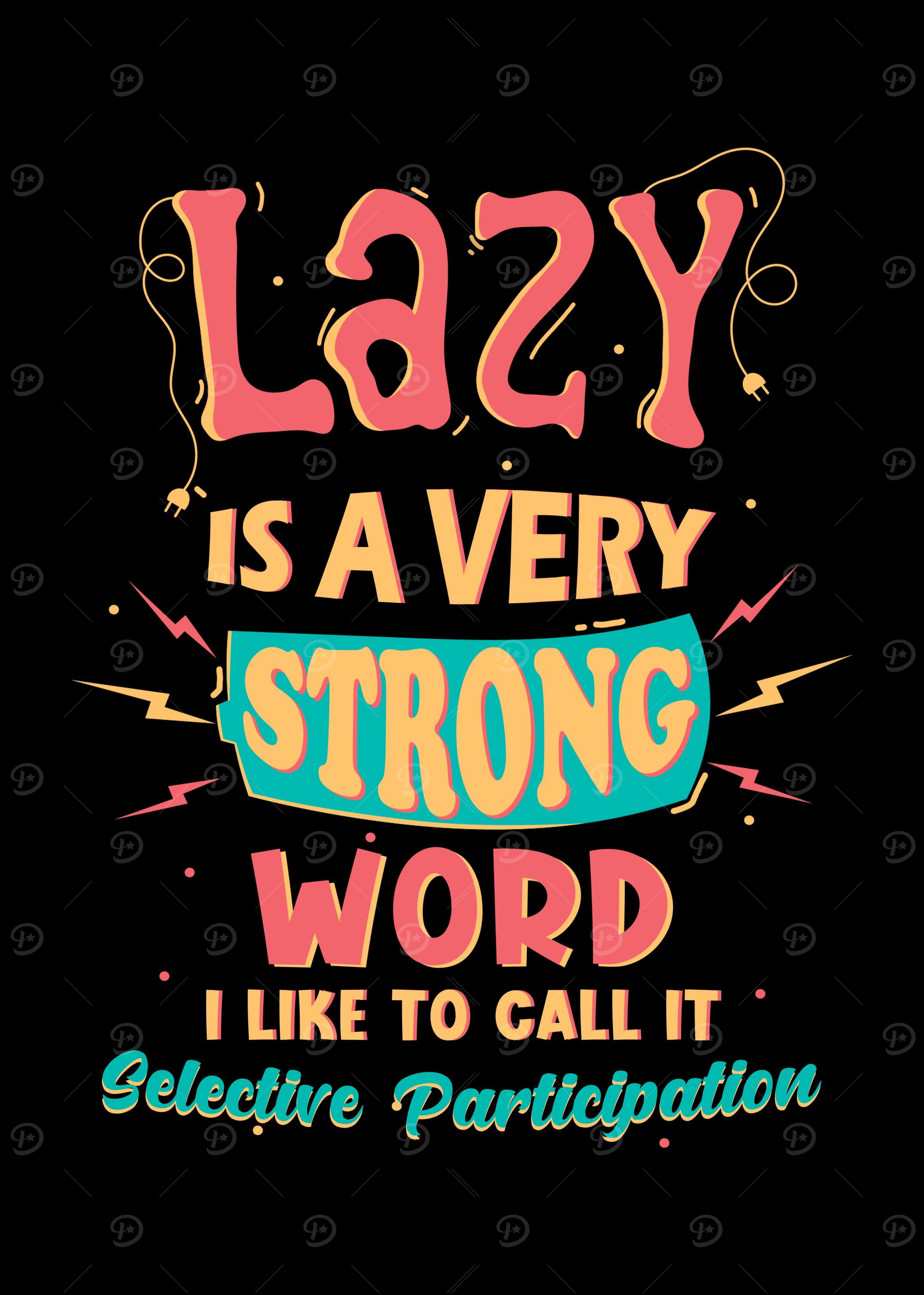 Lazy Laziness Saying Funny