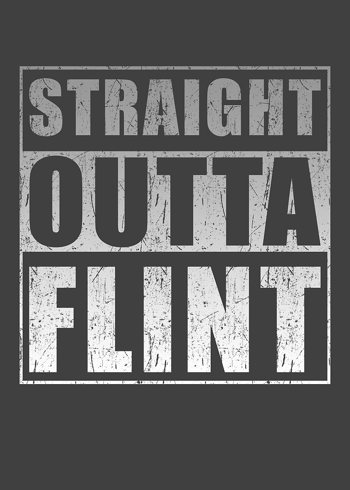 Straight Outta Flint