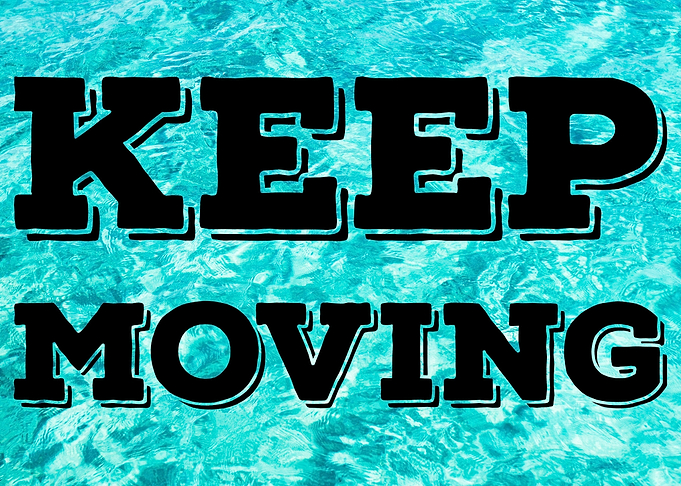 Keep Moving Inspirational