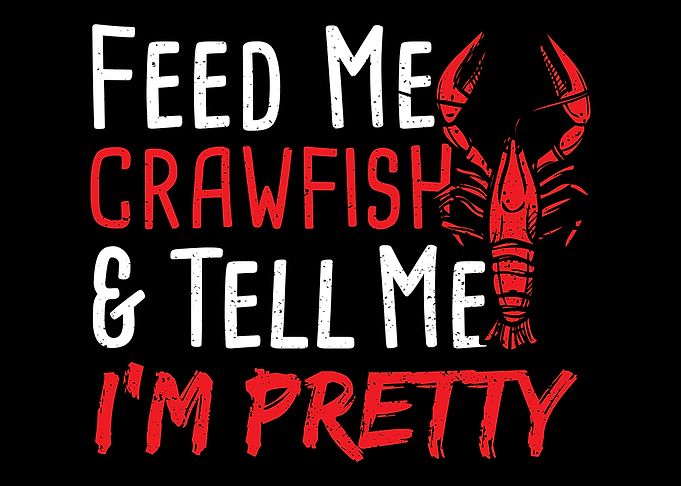 Feed Me Crawfish Tell Me