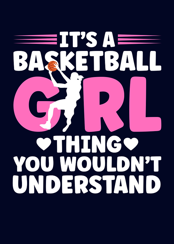 Its A Basketball Girl