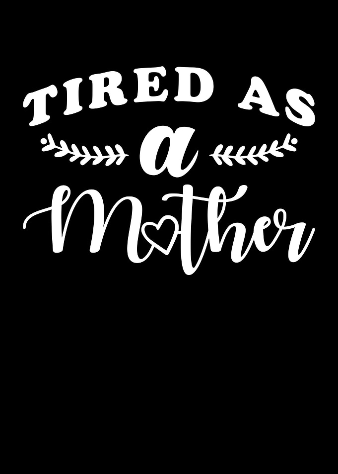 Tired as a Mom
