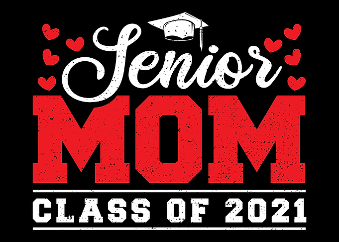 Senior Mom Class Of 2021