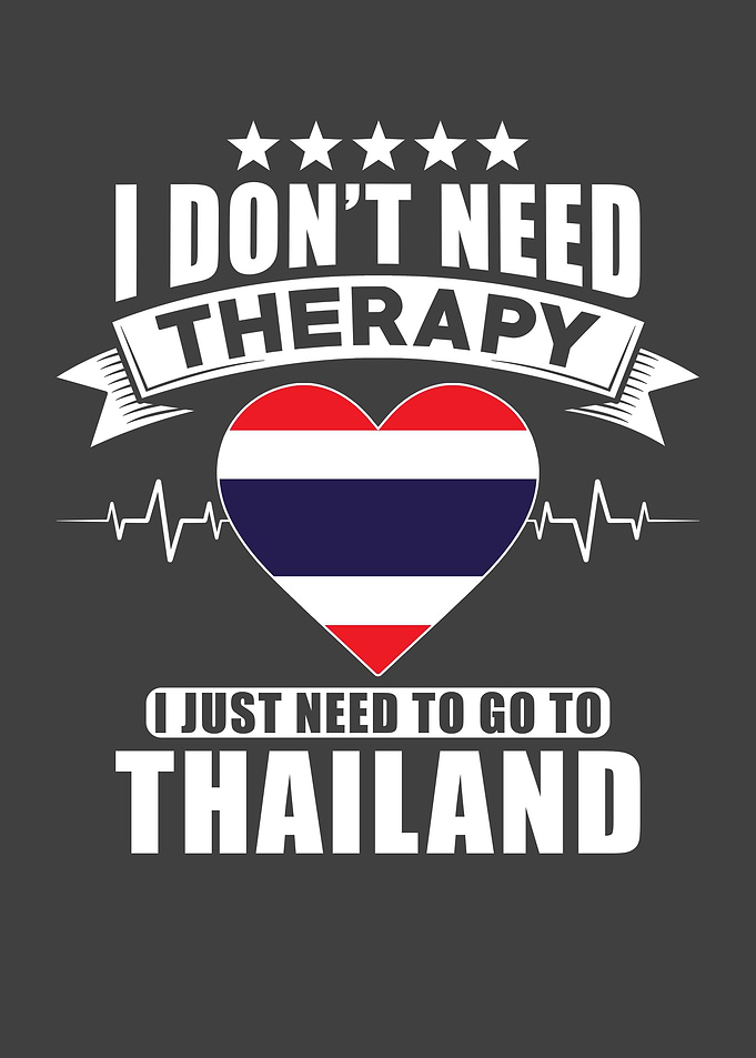 Thailand I do not need