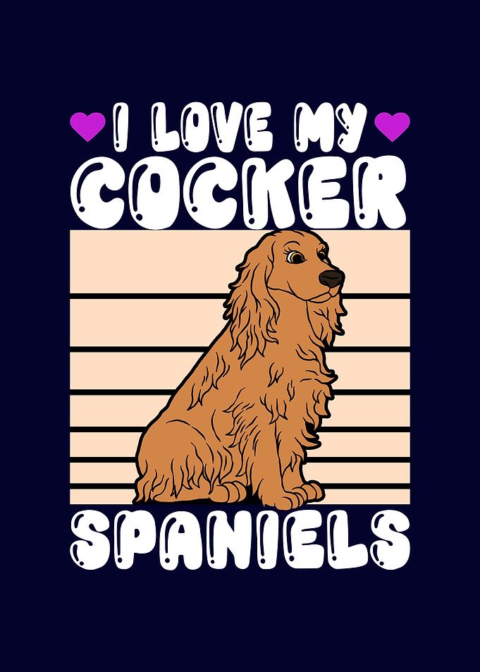 I Love My Cocker Spaniels