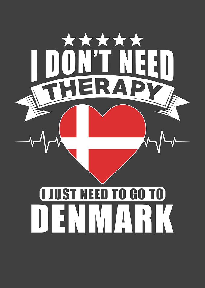 Denmark I do not need