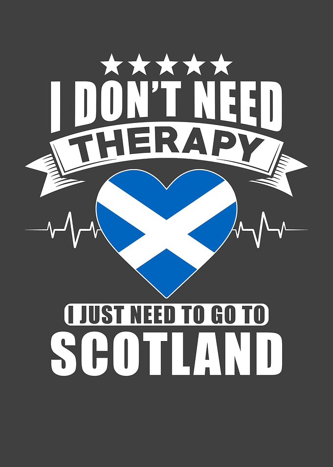 Scotland I do not need