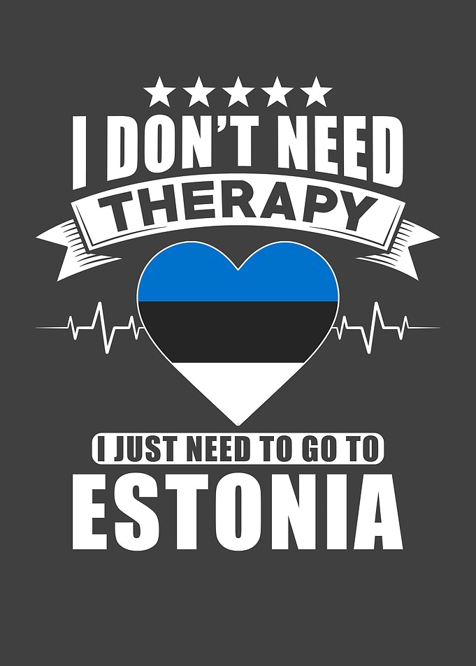 Estonia I do not need