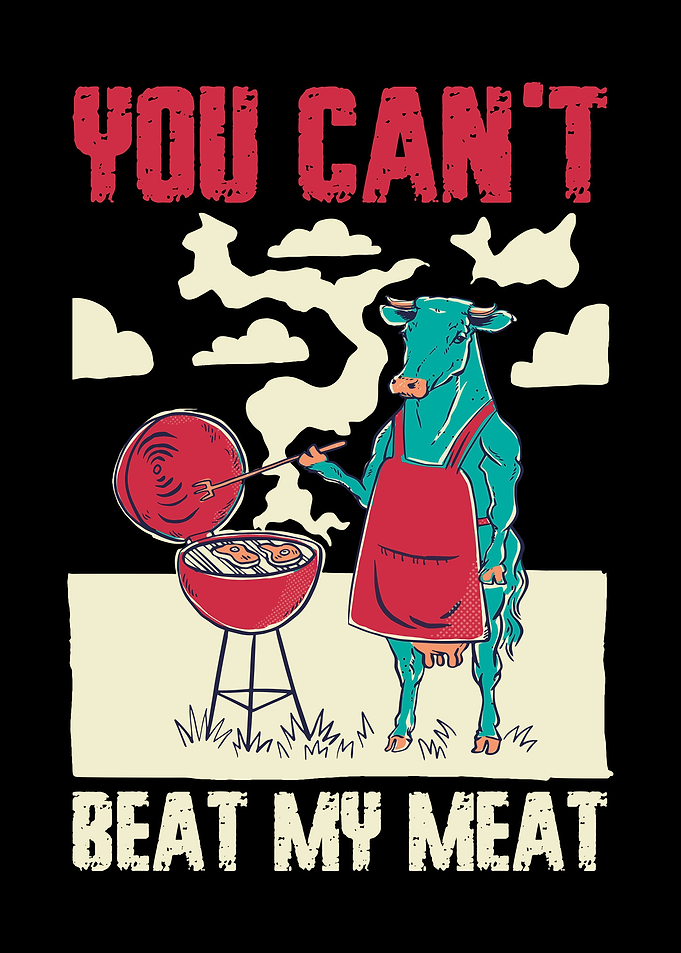 You Cant Beat My Meat