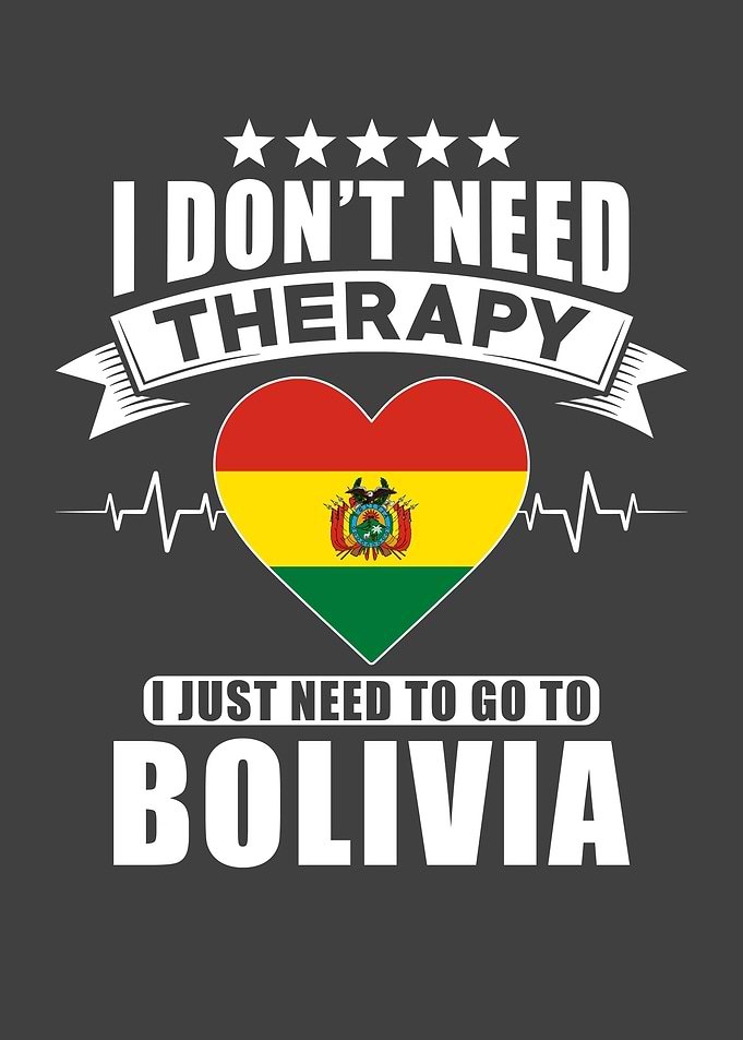 Bolivia I do not need