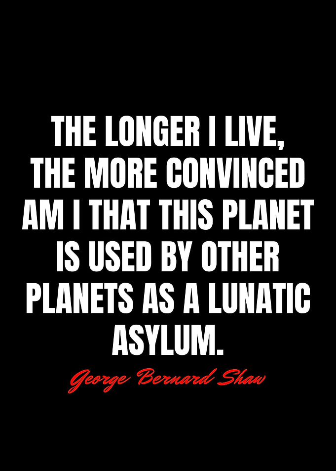 George Bernard Shaw Quotes