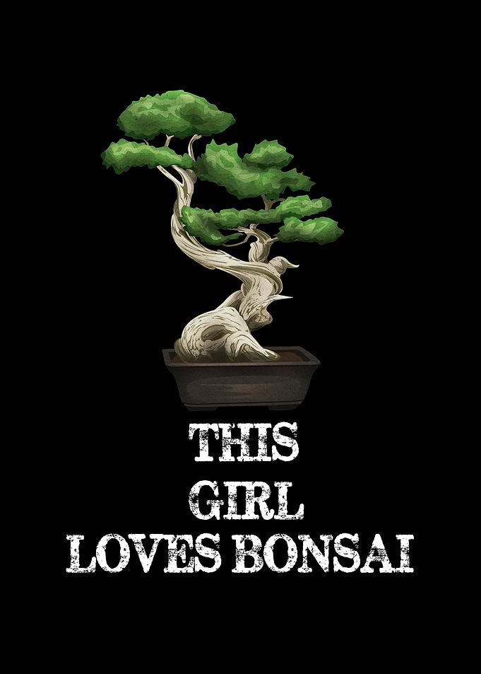 This Girl Loves Bonsai
