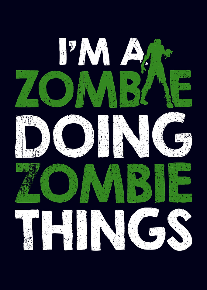 Im A Zombie Doing Zombie