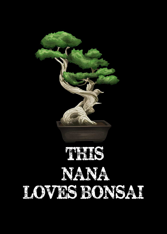 This Nana Loves Bonsai