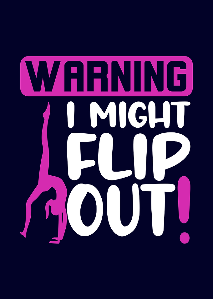 Warning I Might Flip Out